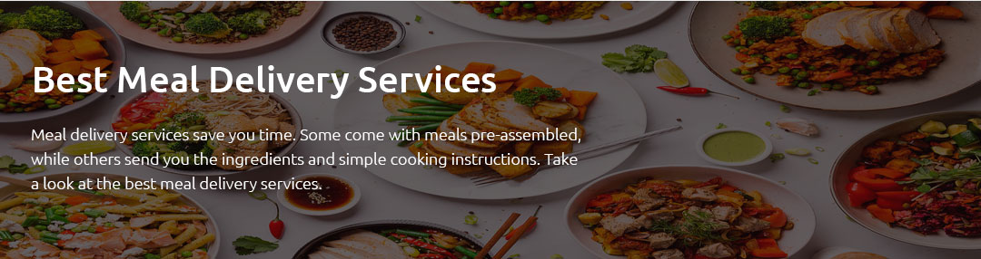 Best Home Meal Delivery Services 🍴 Apr 2025